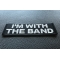 I'm with the Band Patch I'm with the Band Funny Iron on Patch diagonal view