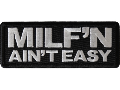 Milf'n ain't easy funny patch