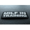 Milf in Training Patch Milf in Training Funny Ladies Patch diagonal view