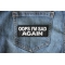 Opps I'm Sad Again Patch Opps I'm Sad Again Patch shown on jeans