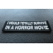 I Would Totally Survive in a Horror Movie Patch I Would Totally Survive in a Horror Movie Funny Patch diagonal view
