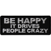 Be Happy it Drives People Crazy Patch
