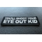 You'll Shoot Your Eye Out Kid Patch diagonal view