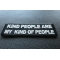 Kind People Are My Kind of People Patch diagonal view