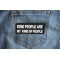Kind People Are My Kind of People Patch shown on jeans