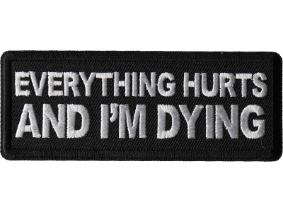Everything Hurts and I'm Dying Patch