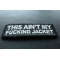 This Ain't My Fucking Jacket Patch diagonal view