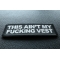 This Ain't My Fucking Vest Patch diagonal view