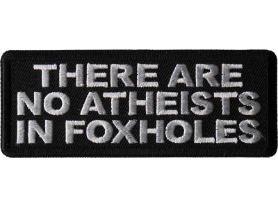 There are no Atheists in Foxholes Patch