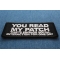 You Read My Patch That's Enough Social Interaction for One Day Iron on Patch You Read My Patch That's Enough Social Interaction for One Day Patch diagonal view