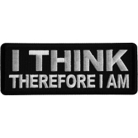 I think therefore I am Iron on Patch