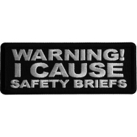 Warning I cause Safety Briefs Iron on Patch