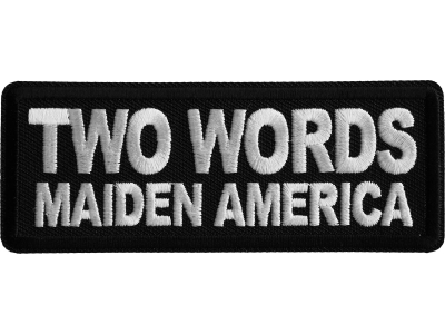Two Words Maiden America Iron on Patch