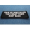 Your Village Called They Want Their Idiot Back Iron on Patch Your Village Called They Want Their Idiot Back Patch diagonal view