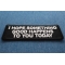 I Hope Something Good Happens to you Today Iron on Patch I Hope Something Good Happens to you Today Iron on Patch diagonal view