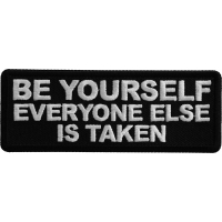 Be Yourself Everyone Else is Taken Patch