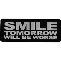 Smile Tomorrow will be Worse Patch
