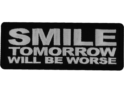 Smile Tomorrow will be Worse Patch