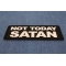 Not Today Satan Patch diagonal view