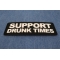 Support Drunk Times Patch diagonal view