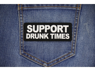 Support Drunk Times Patch