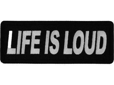 Life is Loud Patch