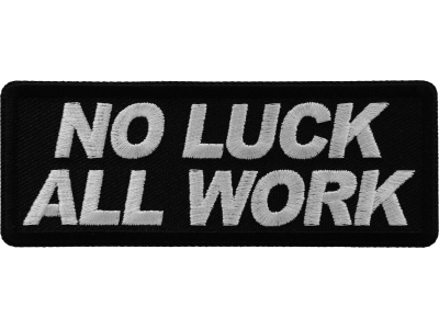 No Luck All Work Patch