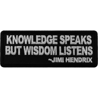 Knowledge Speaks But Wisdom Listens Patch