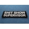 Shit Show Supervisor Patch diagonal view