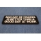 Bad Day of Fishing is Better than a Good Day at Work Patch Bad Day of Fishing is Better than a Good Day at Work Patch diagonal view