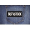 Fast as Fuck Patch shown on jeans