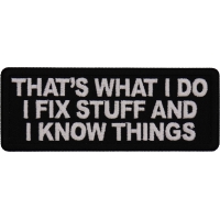 That's What I do I fix Stuff and I know things Patch