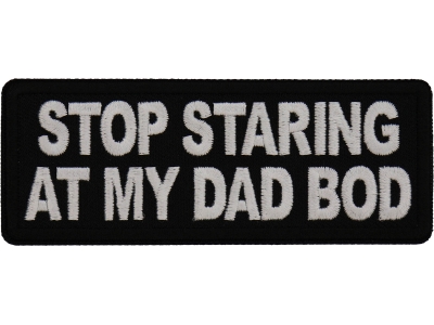 Stop Staring at My Dad Bod Patch