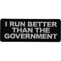 I run Better than the government Patch
