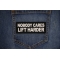 Nobody Cares Lift Harder Patch Nobody Cares Lift Harder Patch shown on jeans
