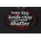 May thy knife chip and shatter Patch diagonal view