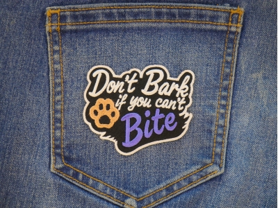Don't Bark if you can't Bite Patch