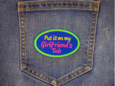 Put it on my Girlfriend's Tab Patch