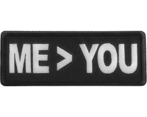 Me greater than you patch
