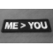 Me greater than you patch Me greater than you patch diagonal view