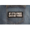 If It's free Give me Three Patch If It's free Give me Three Patch shown on jeans