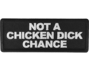 Not a Chicken Dick Chance Patch