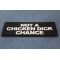 Not a Chicken Dick Chance Patch Not a Chicken Dick Chance Patch diagonal view