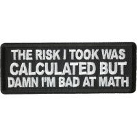 The Risk I Took Was Calculated But Damn I'm Bad At Math Patch
