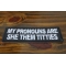 My Pronouns Are She Them Titties Patch My Pronouns Are She Them Titties Patch diagonal view
