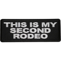 This Is My Second Rodeo Patch