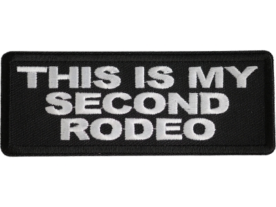 This Is My Second Rodeo Patch