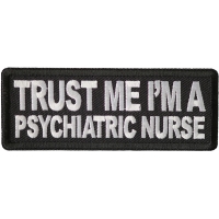 Trust Me I'm A Psychiatric Nurse Patch