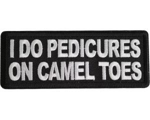 I Do Pedicures On Camel Toes Patch I Do Pedicures On Camel Toes Patch