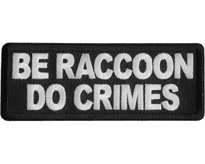 Be Raccoon Do Crimes Patch